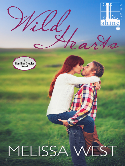Title details for Wild Hearts by Melissa West - Available
